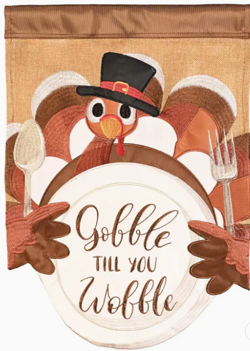 Gobble Till You Wobble Garden Flag