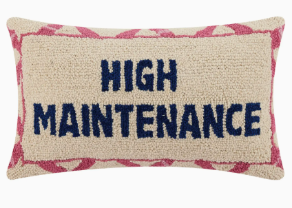 High Maintenance Hook Pillow