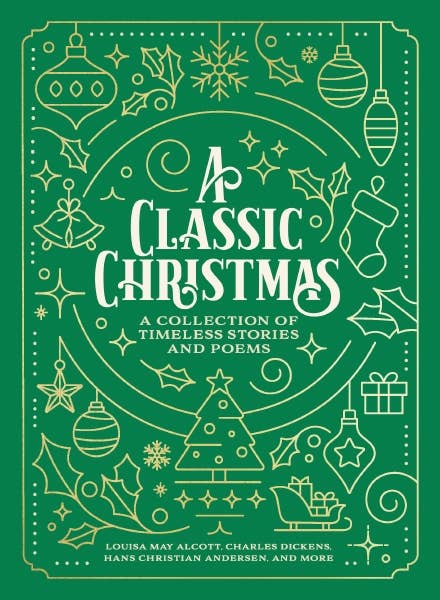 A Classic Christmas : A Collection of Timeless Stories & Poe