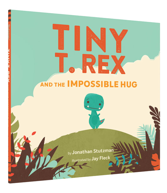 Tiny T. Rex and the Impossible Hug